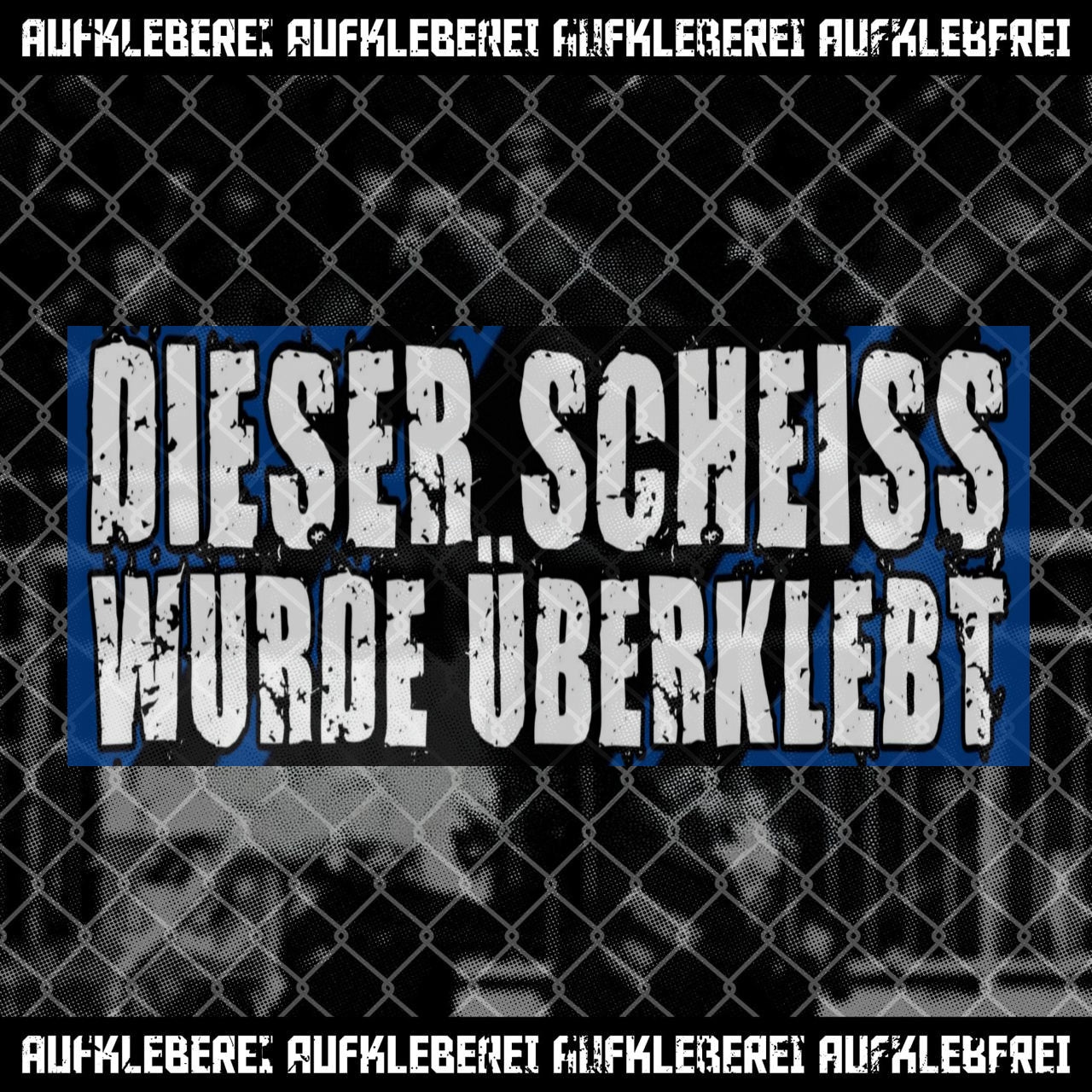 Sticker "Dieser scheiß wurde überklebt" aus Österreich