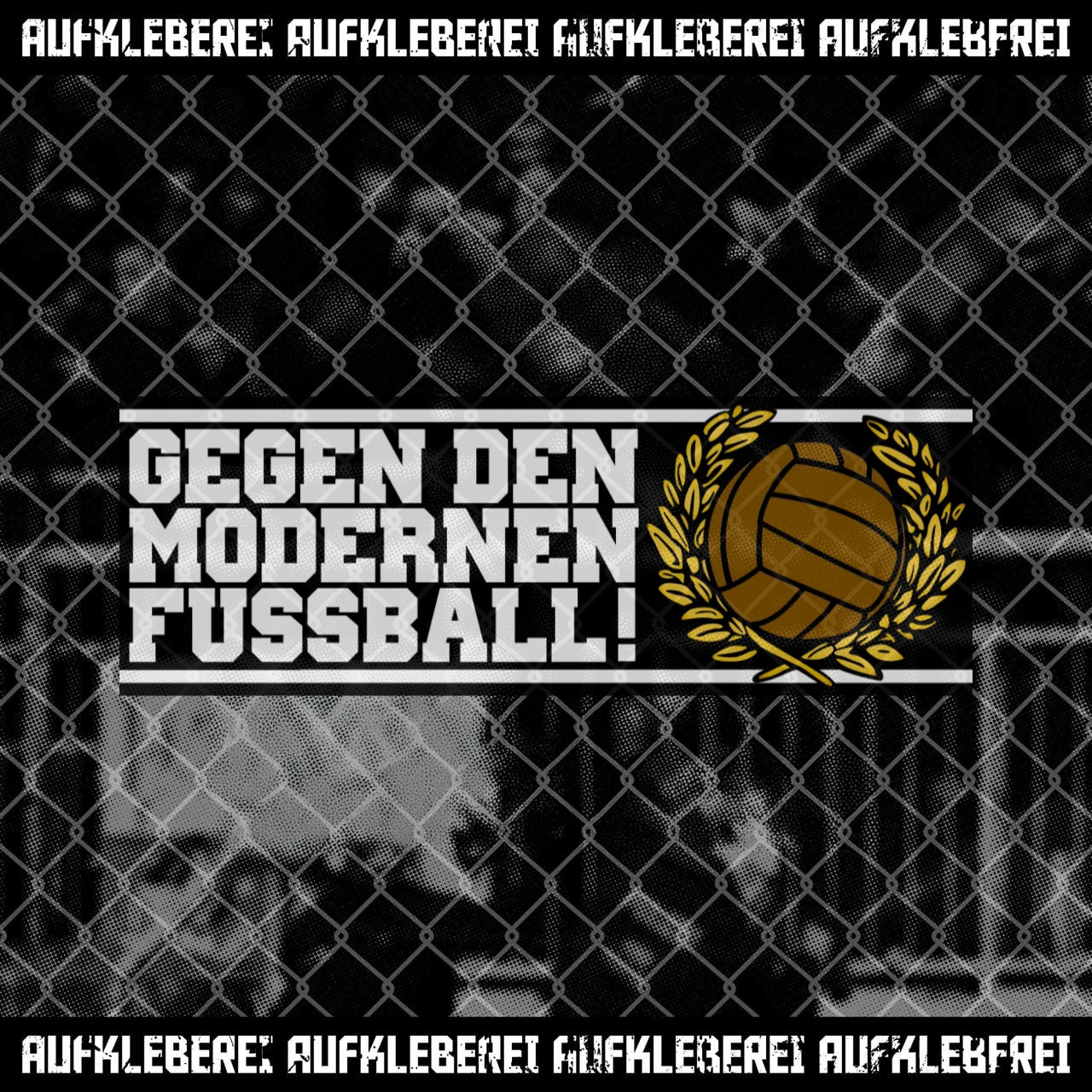 Sticker "Gegen den modernen Fussball" aus Österreich
