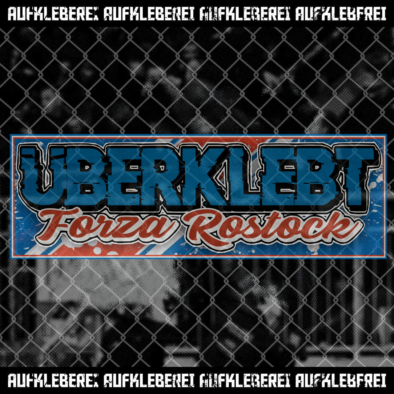 Sticker "Überklebt Forza Rostock"