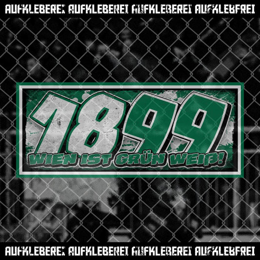 Sticker "1899 Wien ist Grün Weiss"
