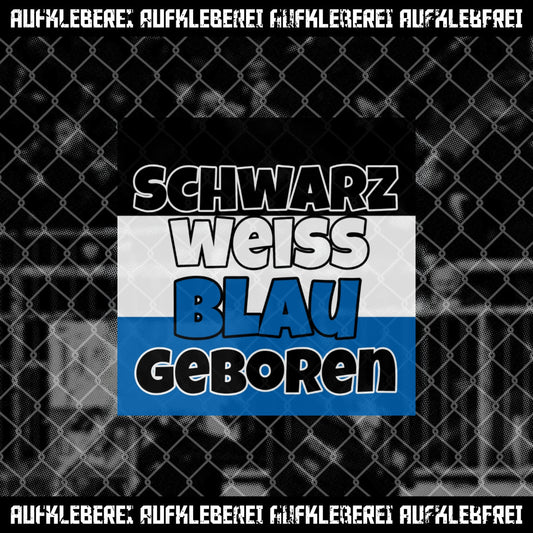 Hamburg Sticker "Schwarz weiß blau geboren"