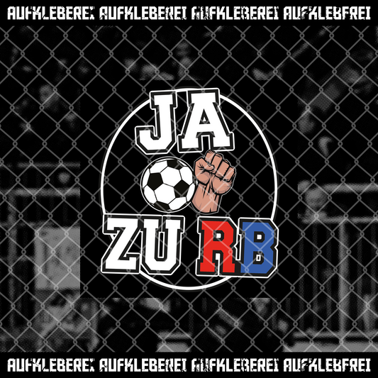 Fußball Fan Sticker "JA zu RB" - 25 Stück • AUFKLEBEREI.com