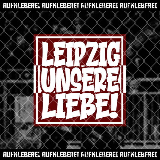 Sticker "Leipzig unsere Liebe" - 25 Stück • AUFKLEBEREI.com