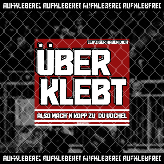 Sticker "Überklebt Mach´n Kopp zu!" • Leipzig