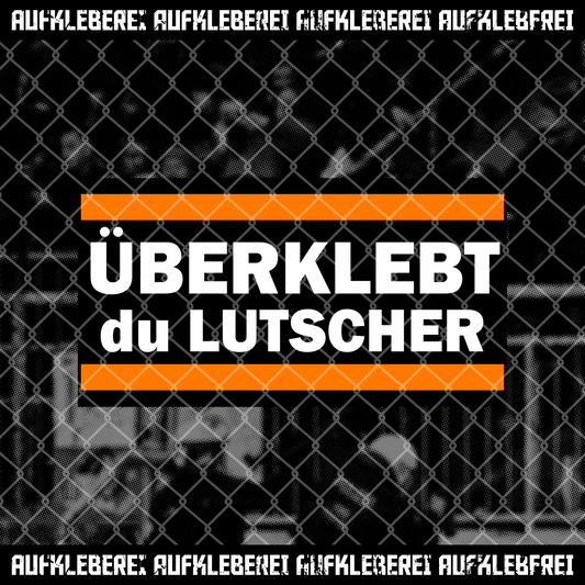 Sticker "Überklebt du Lutscher" - 25 Stück • Aufkleberei.com