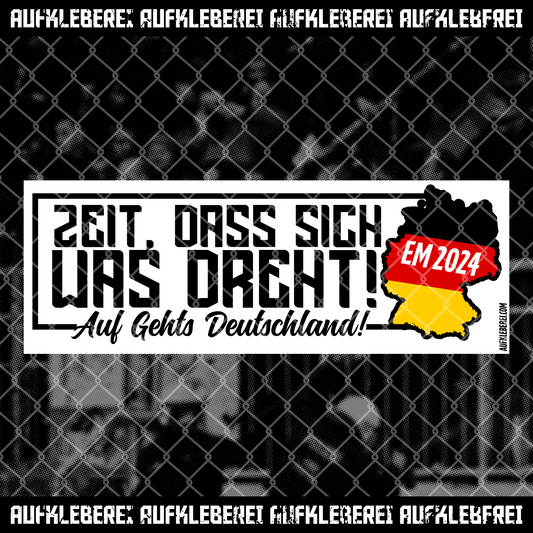EM 2024 Fußball Fan Sticker "Zeit, dass sich was dreht" Deutschland • Aufkleberei.com