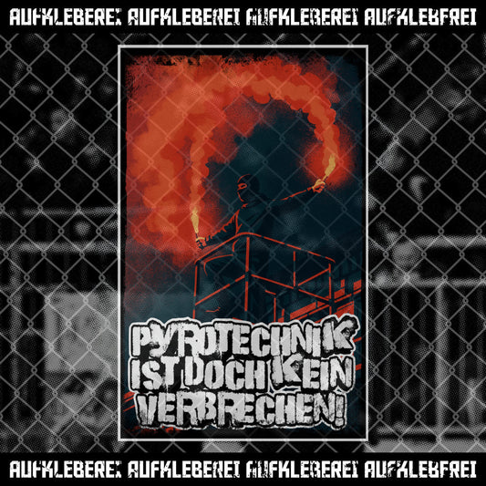 Sticker "Pyrotechnik ist doch kein Verbrechen"