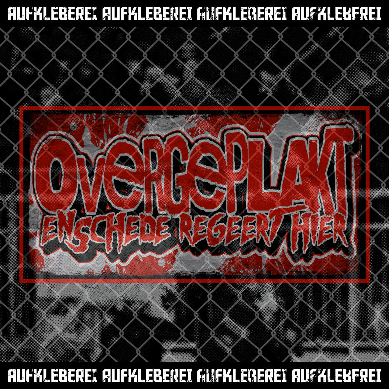 Sticker "Overgeplakt Enschede Regeert Hier"