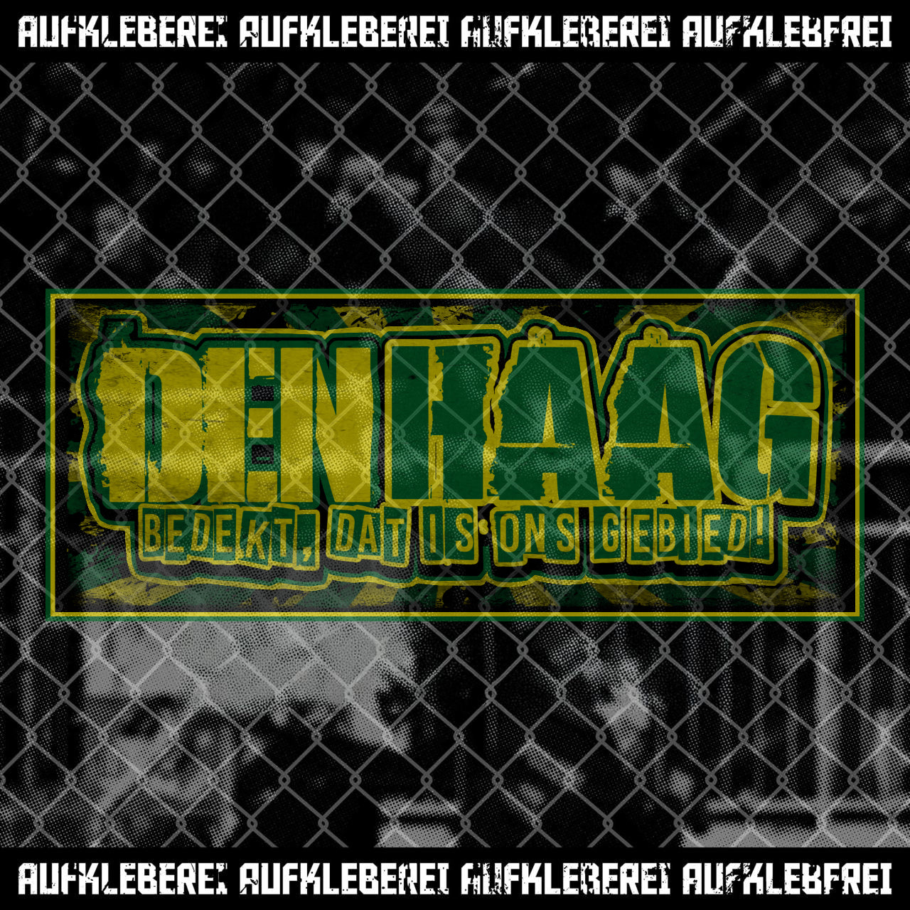 Sticker "Den Haag Dedekt Dat Is Ons Gebied"