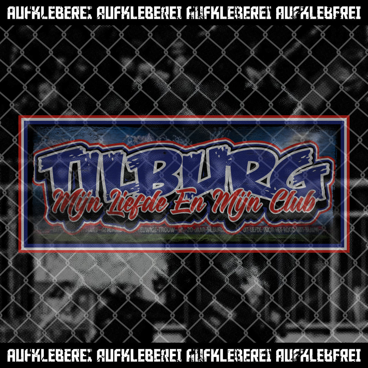 Sticker "Tilburg Mijn Liefde En Mijn Club"